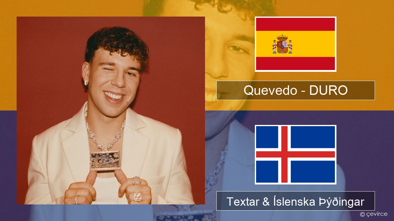 Quevedo – DURO Spænska Textar & Íslenska Þýðingar