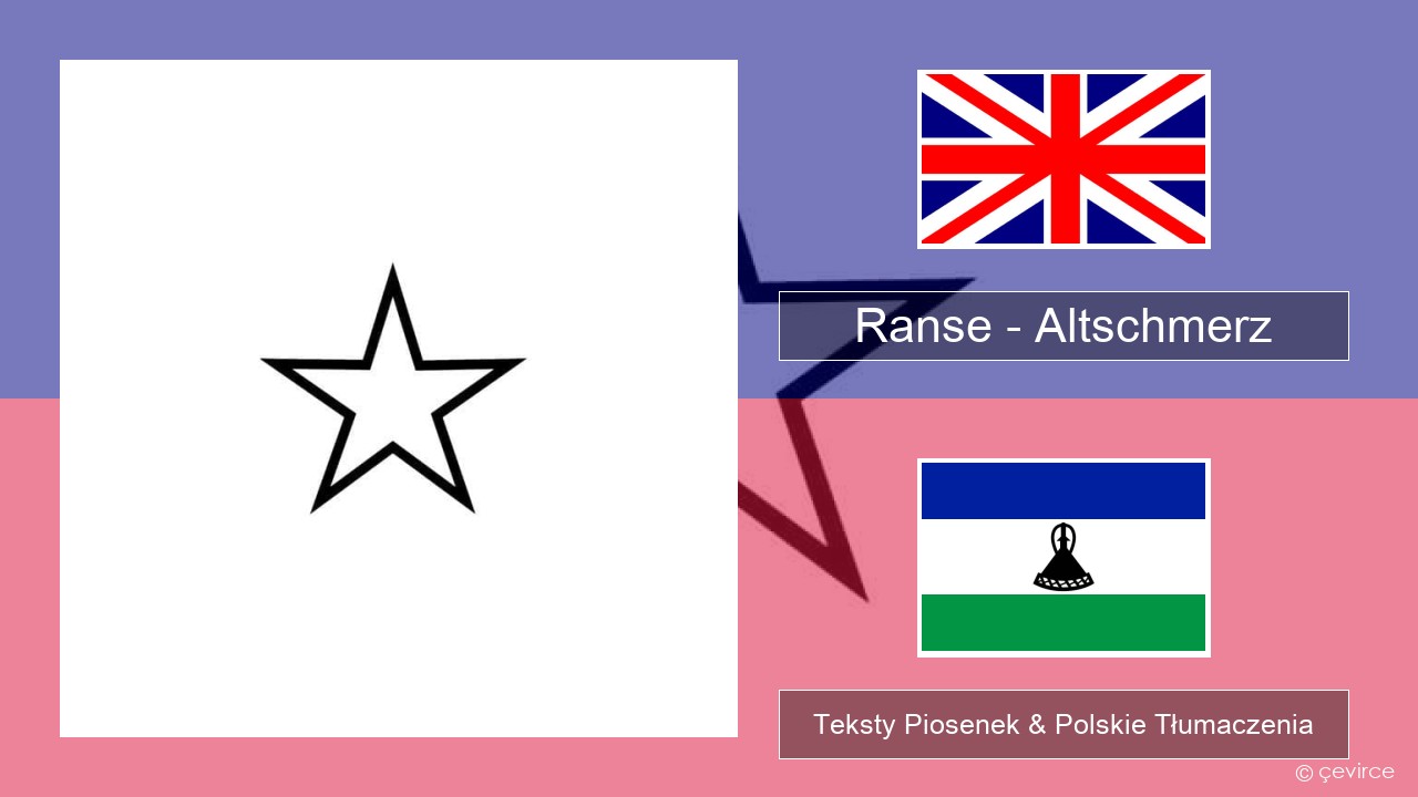 Ranse – Altschmerz Polski Teksty Piosenek & Polskie Tłumaczenia