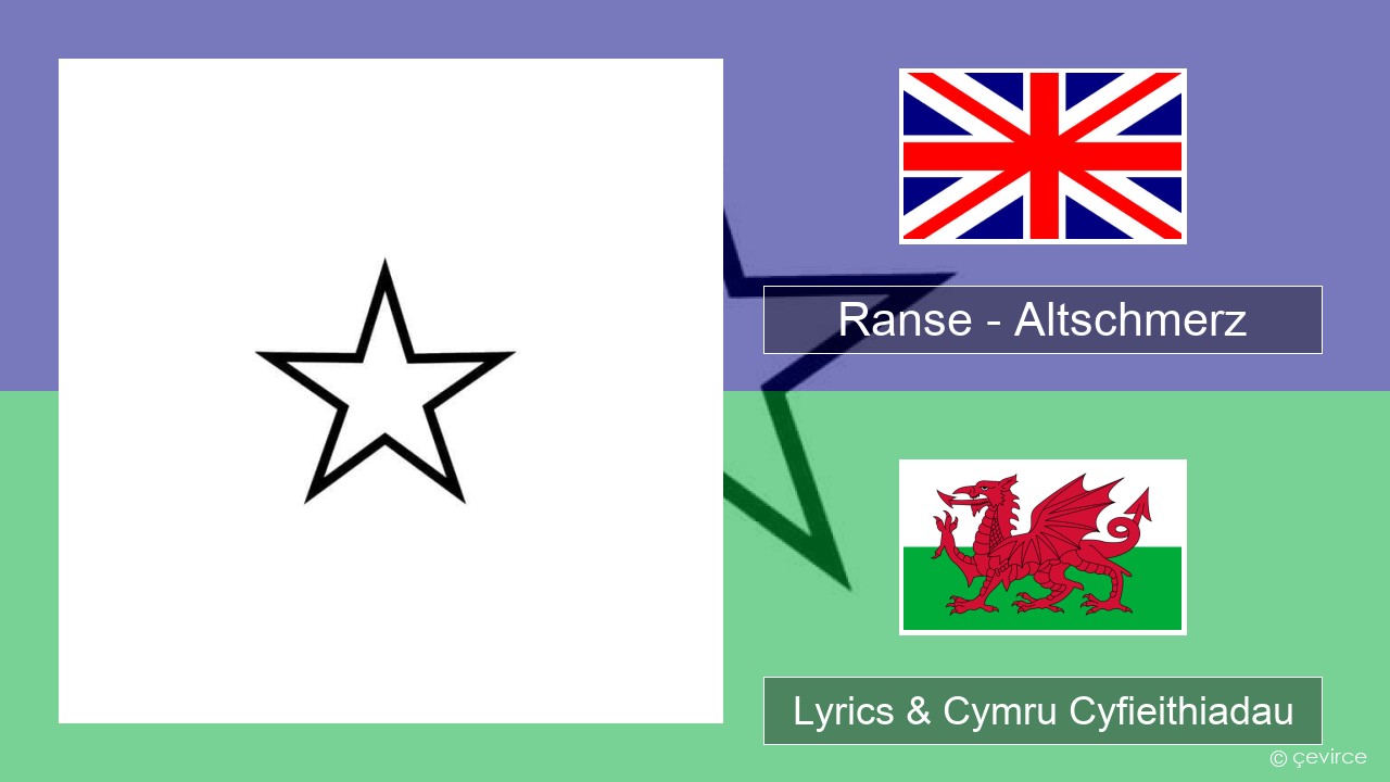 Ranse – Altschmerz Saesneg Lyrics & Cymru Cyfieithiadau