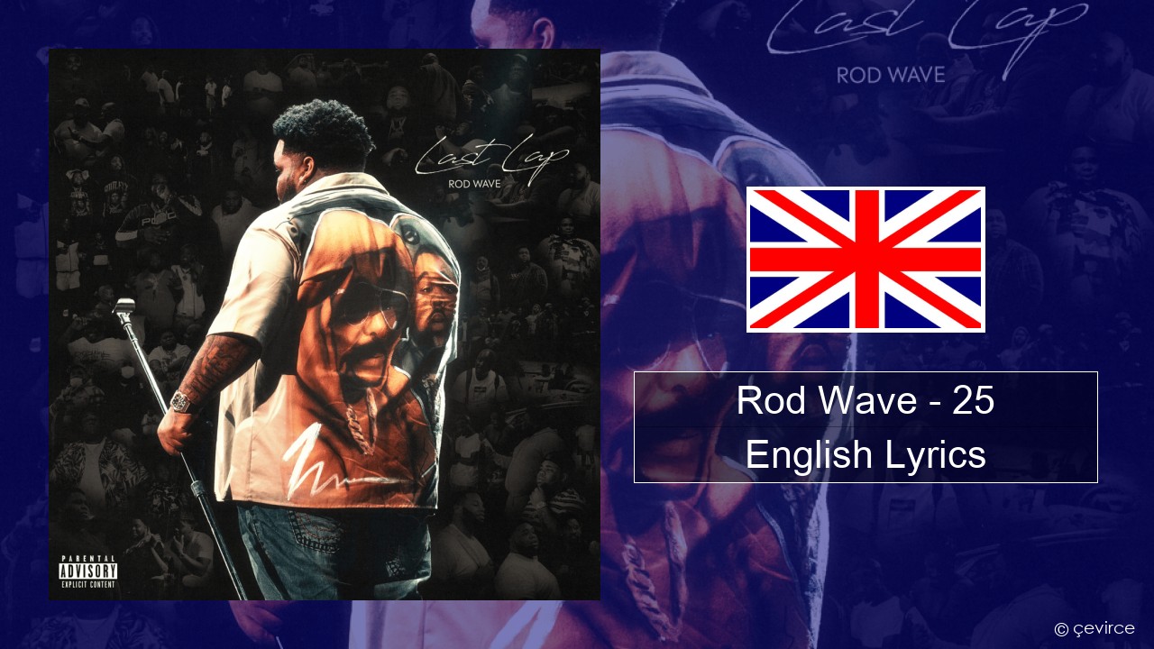 Rod Wave – 25 English Lyrics
