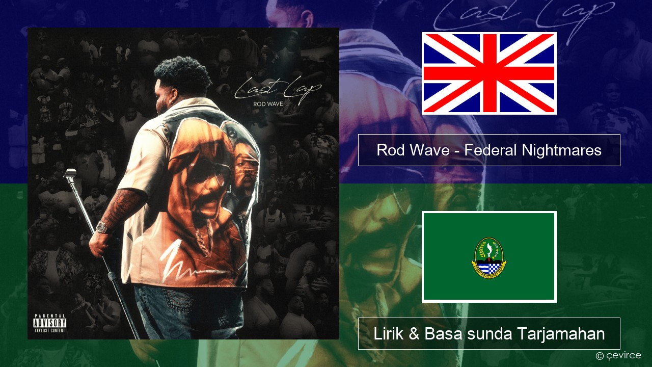 Rod Wave – Federal Nightmares Basa inggris Lirik & Basa sunda Tarjamahan