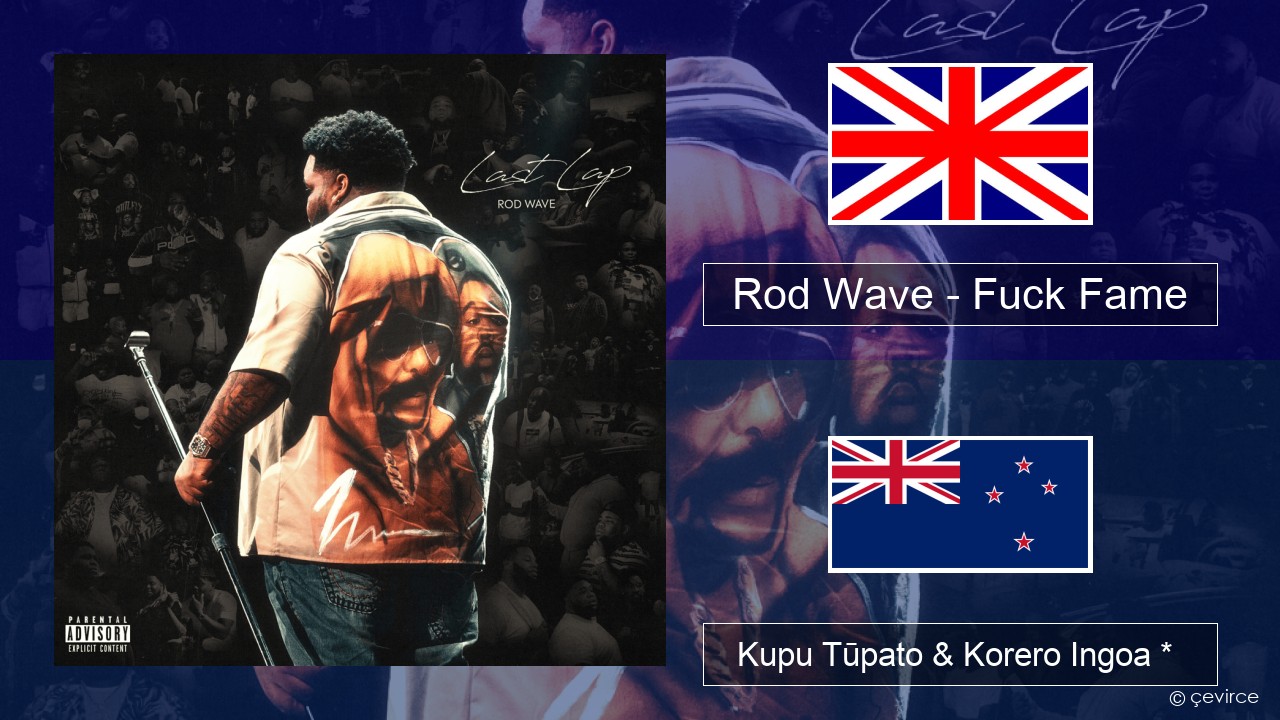 Rod Wave – Fuck Fame Ingoa *  Kupu Tūpato & Korero Ingoa *