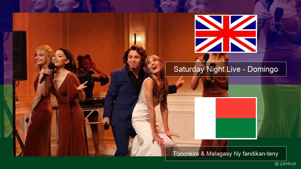 Saturday Night Live – Domingo (Bridesmaids Speech) Malagasy Tononkira & Malagasy Ny fandikan-teny