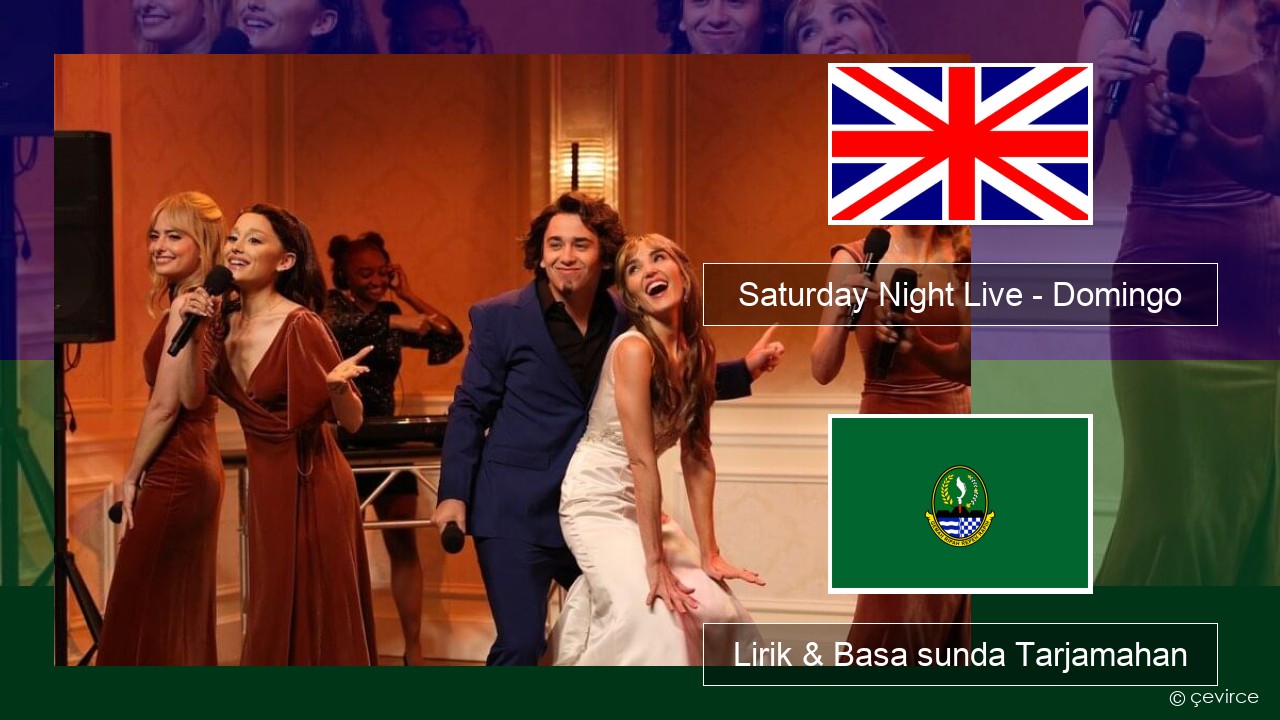 Saturday Night Live – Domingo (Bridesmaids Speech) Basa inggris Lirik & Basa sunda Tarjamahan