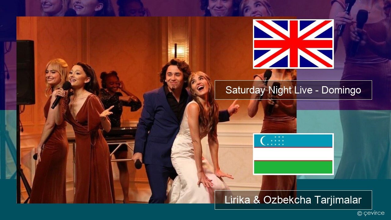 Saturday Night Live – Domingo (Bridesmaids Speech) Ingliz tili Lirika & Ozbekcha Tarjimalar
