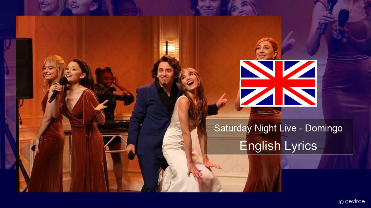 Saturday Night Live – Domingo English Lyrics