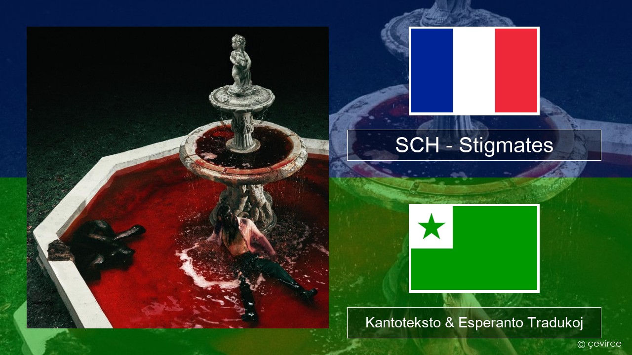 SCH – Stigmates La franca Kantoteksto & Esperanto Tradukoj