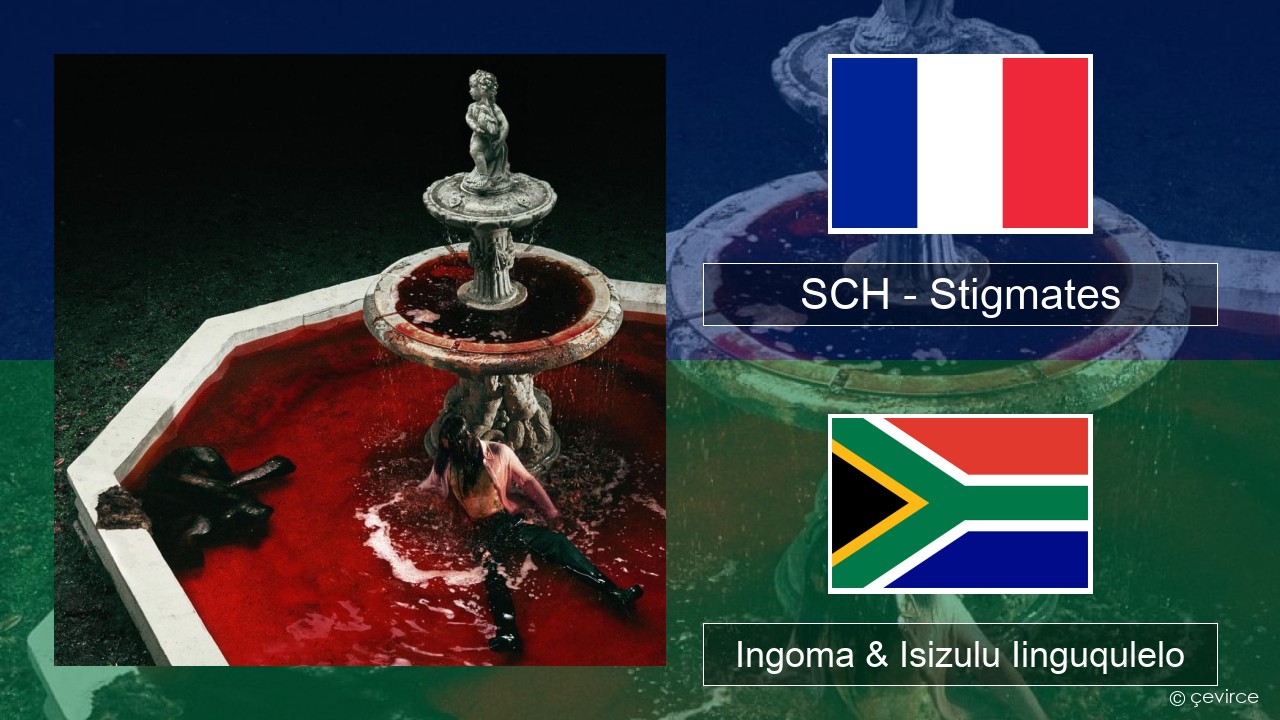 SCH – Stigmates Isifrentshi Ingoma & Isizulu Iinguqulelo