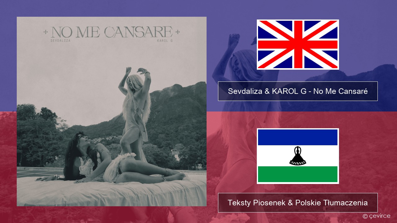 Sevdaliza & KAROL G – No Me Cansaré Polski Teksty Piosenek & Polskie Tłumaczenia