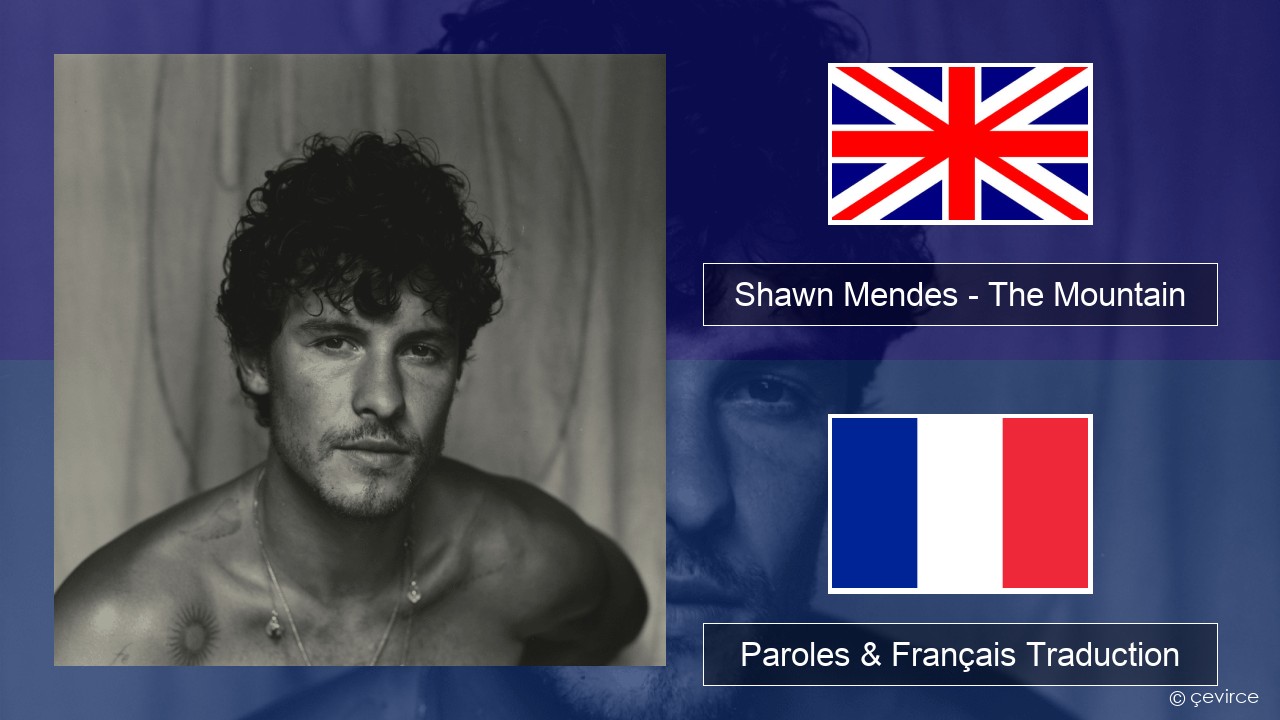 Shawn Mendes – The Mountain Anglais Paroles & Français Traduction