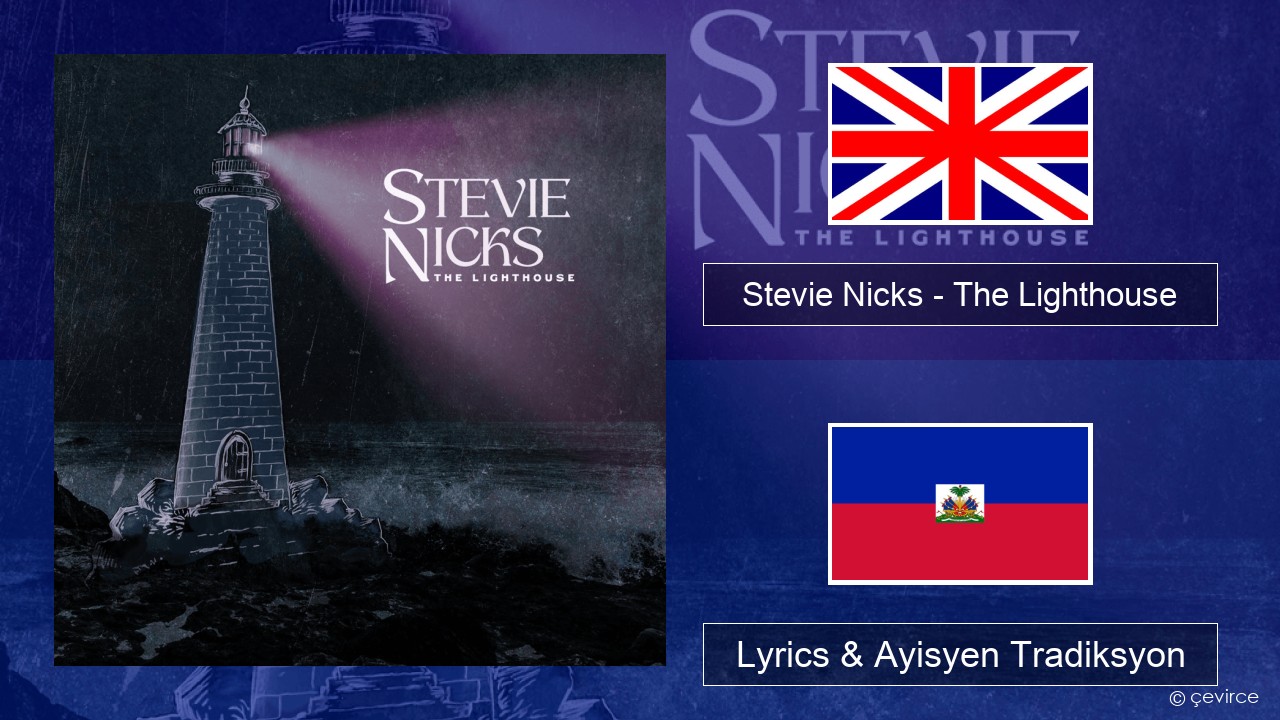 Stevie Nicks – The Lighthouse Angle Lyrics & Ayisyen Tradiksyon