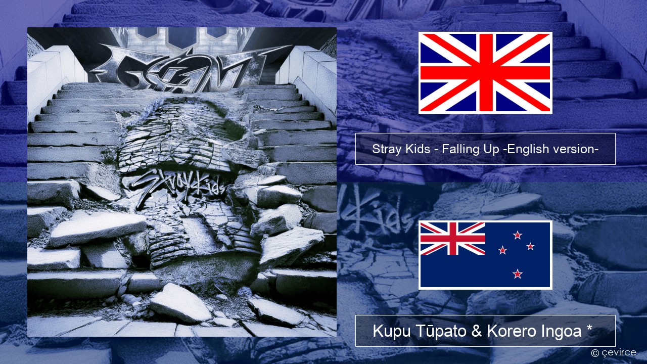 Stray Kids – Falling Up -English version- Ingoa *  Kupu Tūpato & Korero Ingoa *