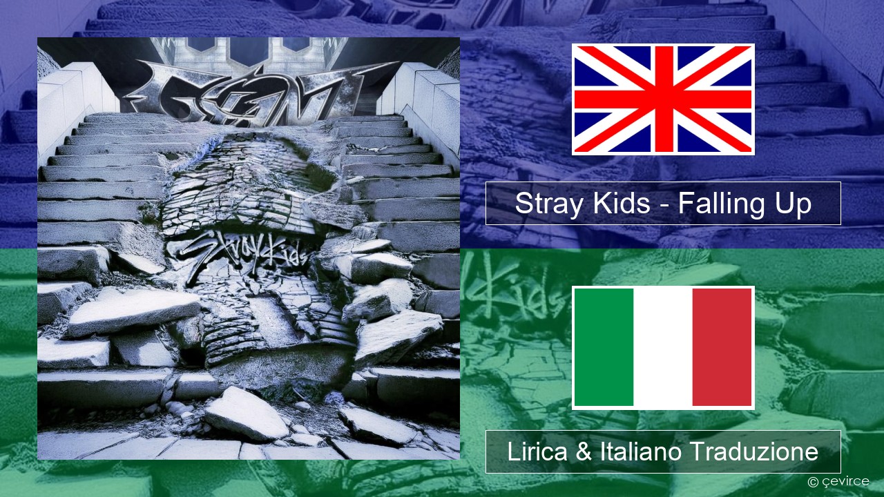 Stray Kids – Falling Up Inglese Lirica & Italiano Traduzione