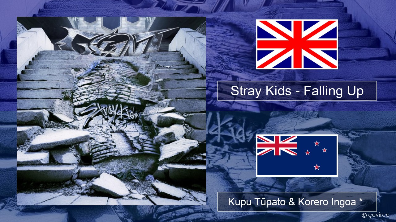 Stray Kids – Falling Up Ingoa *  Kupu Tūpato & Korero Ingoa *