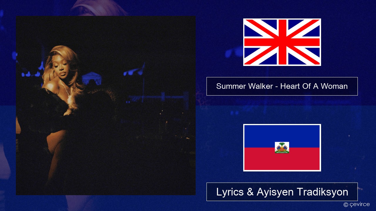 Summer Walker – Heart Of A Woman Angle Lyrics & Ayisyen Tradiksyon