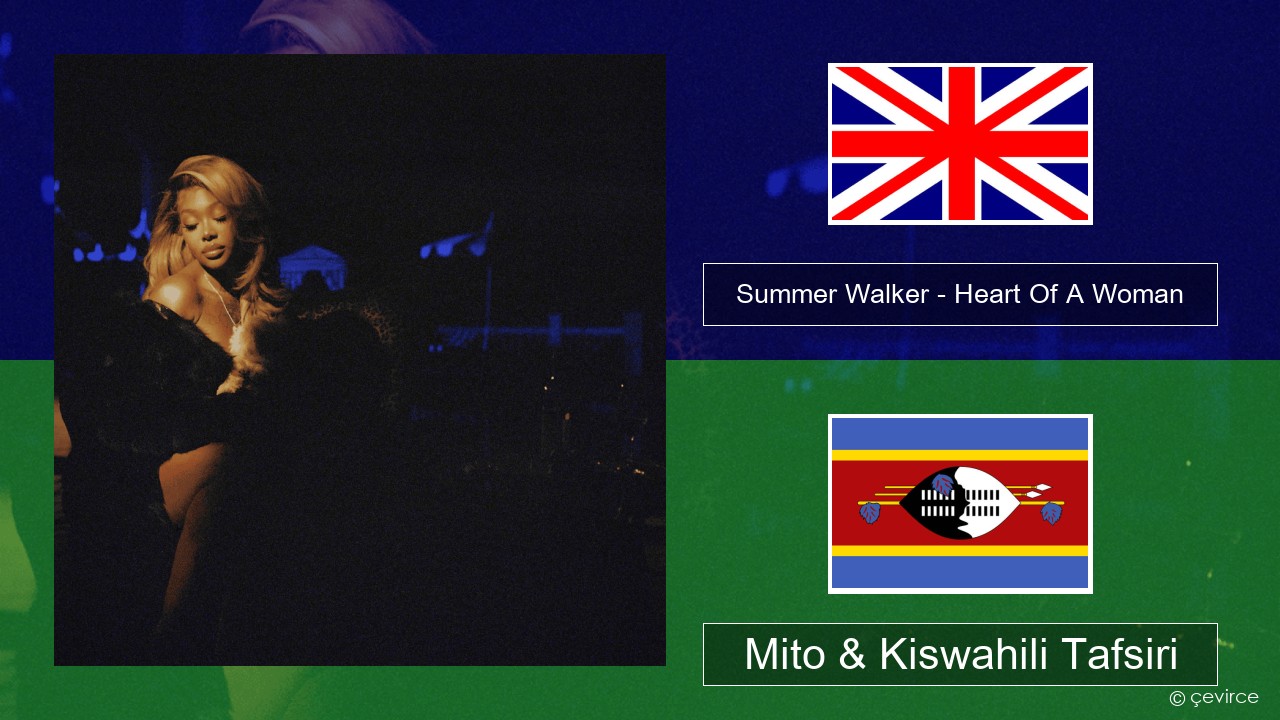 Summer Walker – Heart Of A Woman Englishen Mito & Kiswahili Tafsiri
