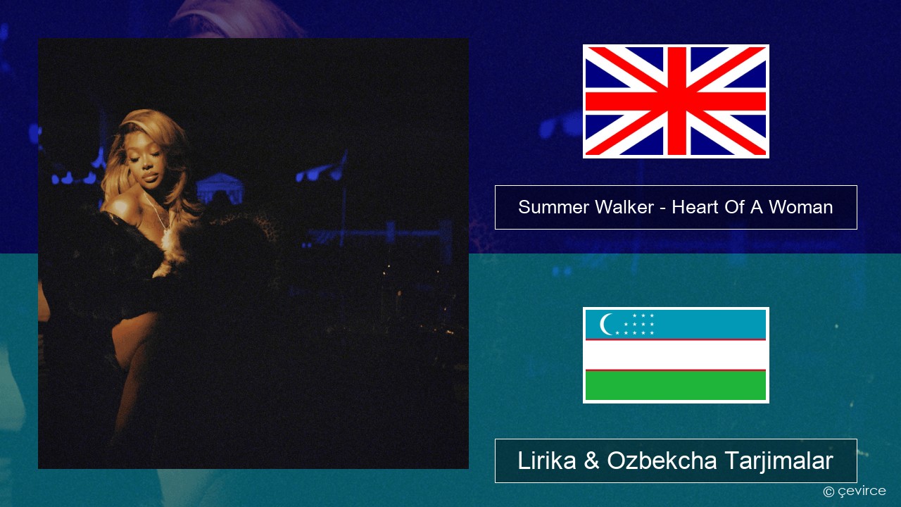 Summer Walker – Heart Of A Woman Ingliz tili Lirika & Ozbekcha Tarjimalar