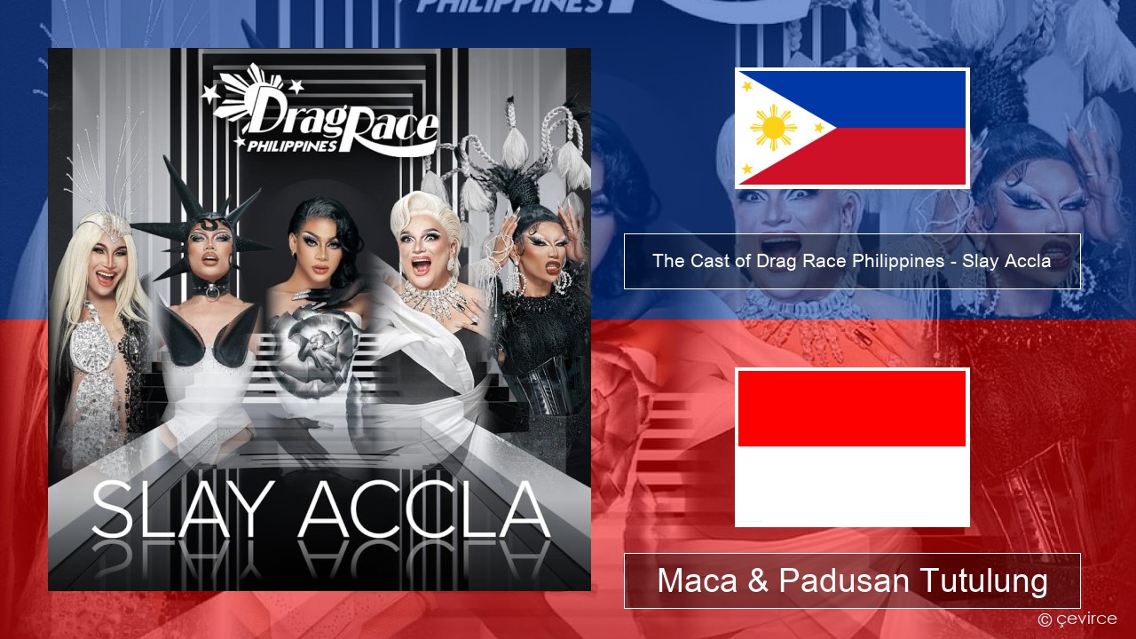 The Cast of Drag Race Philippines – Slay Accla Tagalog Maca & Padusan Tutulung