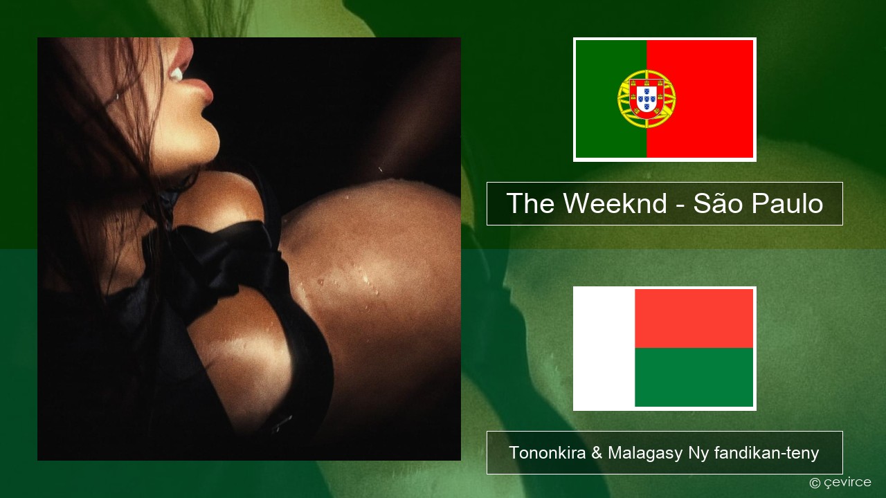 The Weeknd – São Paulo Teny portiogey Tononkira & Malagasy Ny fandikan-teny
