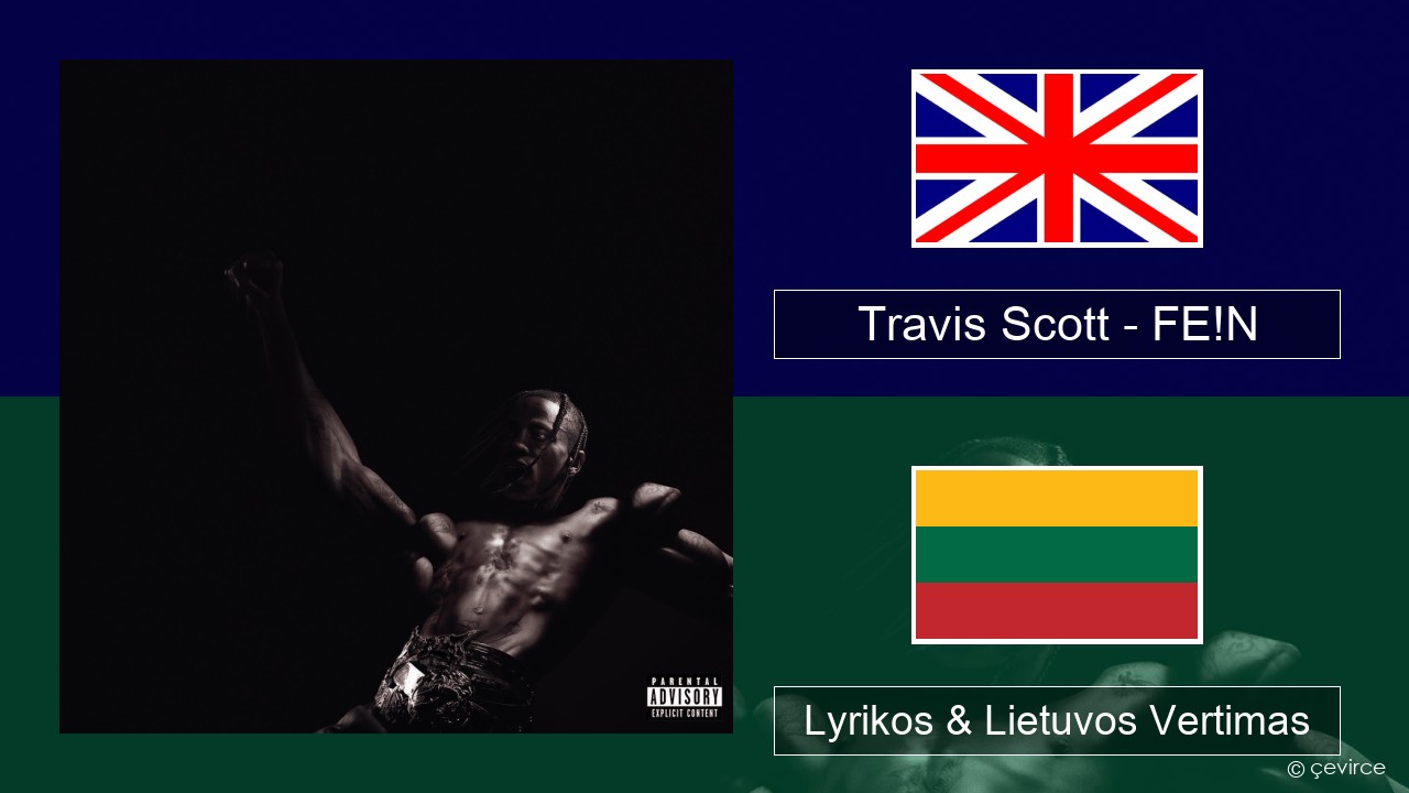 Travis Scott – FE!N Anglų Lyrikos & Lietuvos Vertimas