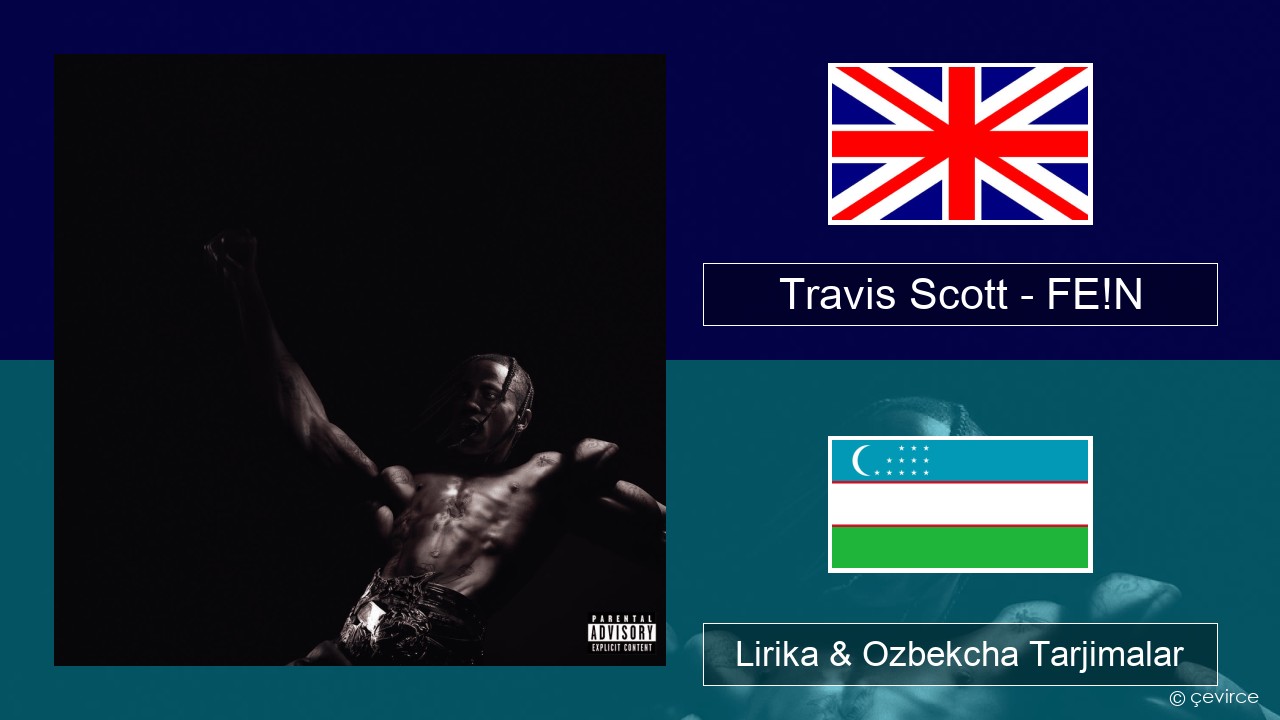 Travis Scott – FE!N Ingliz tili Lirika & Ozbekcha Tarjimalar