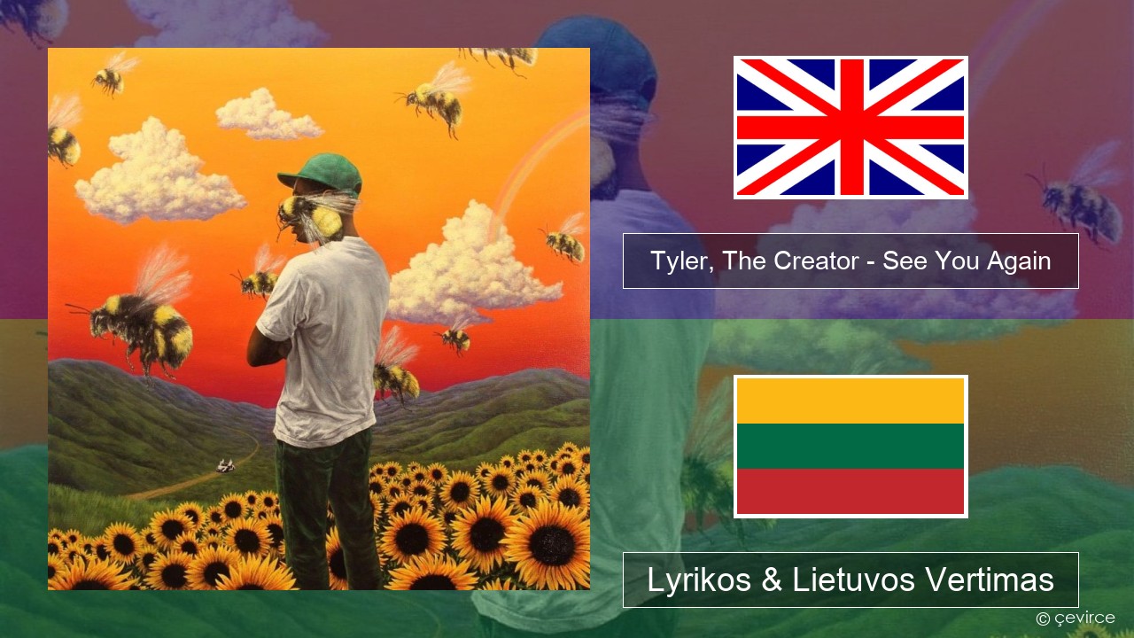 Tyler, The Creator – See You Again Anglų Lyrikos & Lietuvos Vertimas