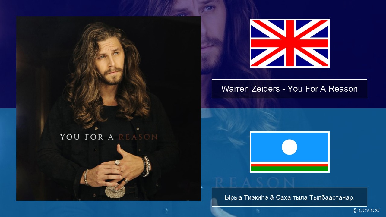 Warren Zeiders – You For A Reason Английскай Ырыа Тиэкиһэ & Саха тыла Тылбаастанар.