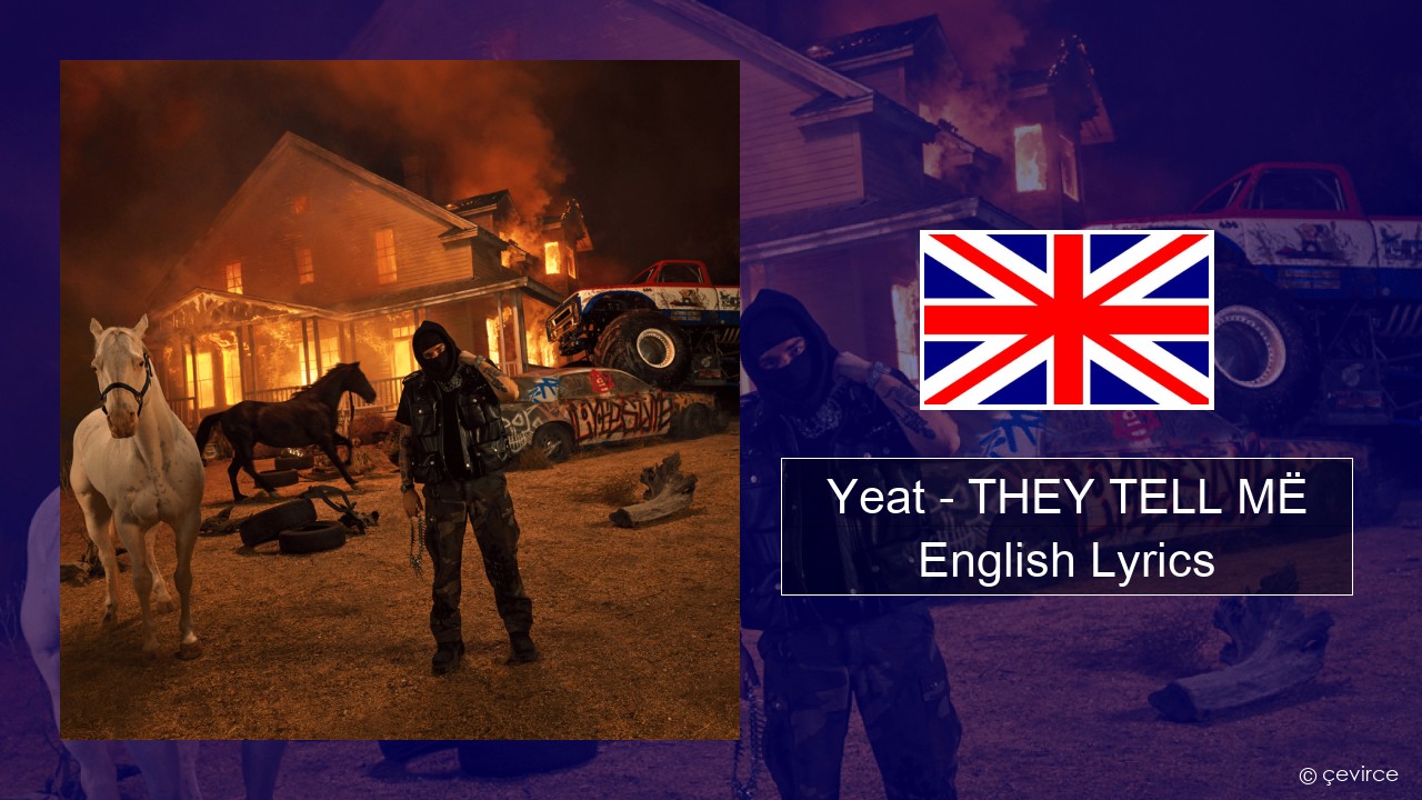 Yeat – THEY TELL MË English Lyrics