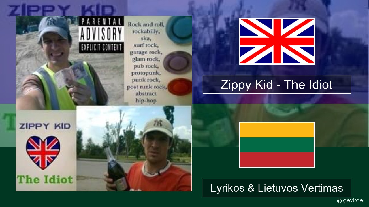 Zippy Kid – The Idiot (live) Anglų Lyrikos & Lietuvos Vertimas