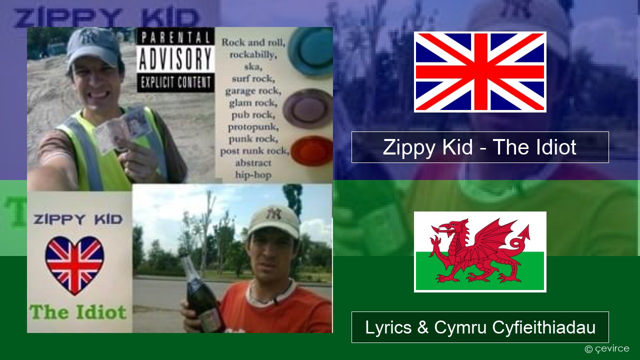 Zippy Kid – The Idiot (live) Saesneg Lyrics & Cymru Cyfieithiadau