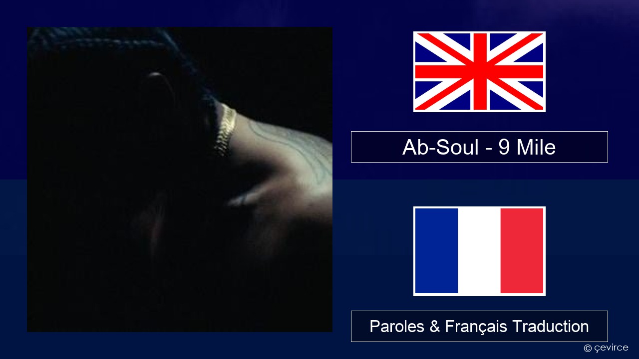 Ab-Soul – 9 Mile Anglais Paroles & Français Traduction