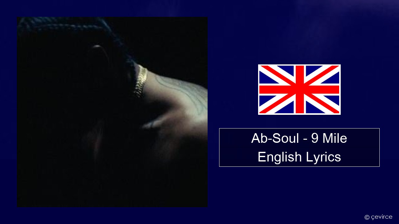 Ab-Soul – 9 Mile English Lyrics