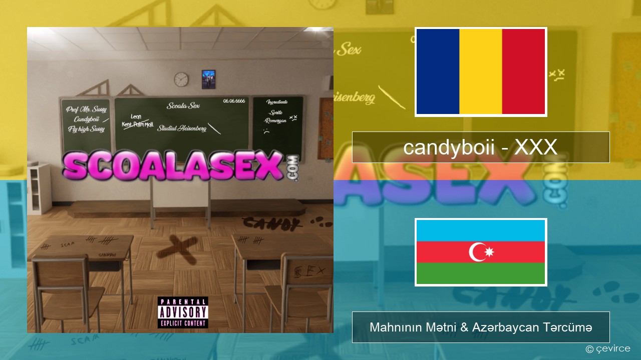 candyboii – XXX Rumıniya Mahnının Mətni & Azərbaycan Tərcümə