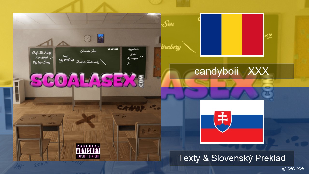 candyboii – XXX Rumunský Texty & Slovenský Preklad