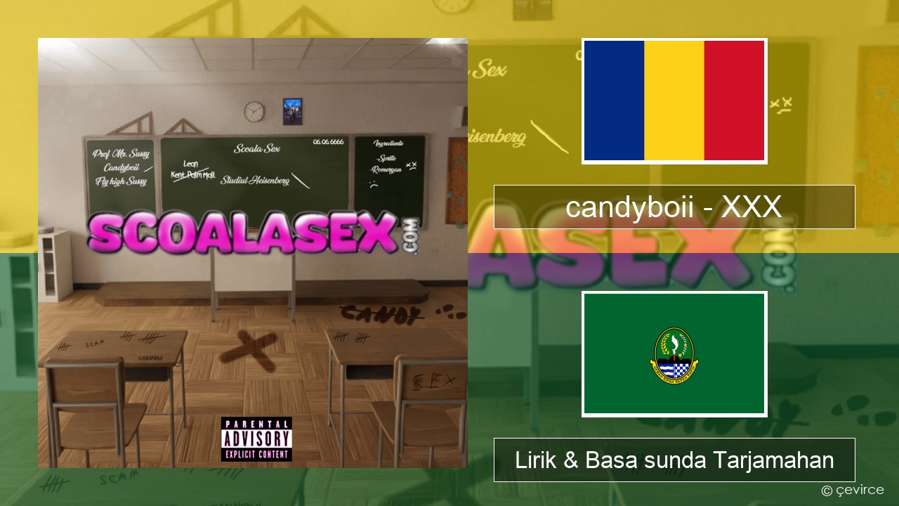 candyboii – XXX Romania Lirik & Basa sunda Tarjamahan