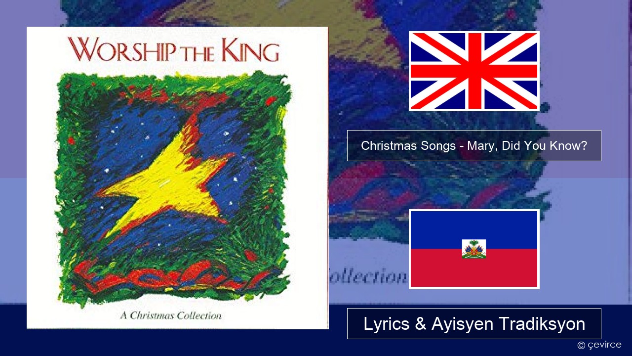 Christmas Songs – Mary, Did You Know? Angle Lyrics & Ayisyen Tradiksyon