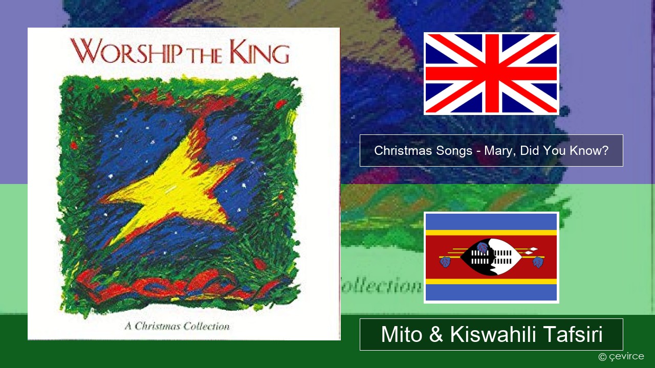 Christmas Songs – Mary, Did You Know? Englishen Mito & Kiswahili Tafsiri