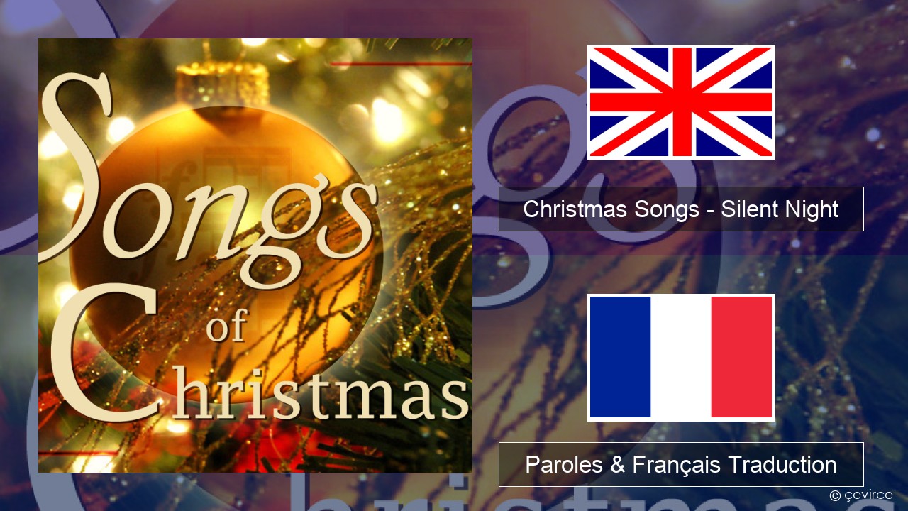 Christmas Songs – Silent Night Anglais Paroles & Français Traduction