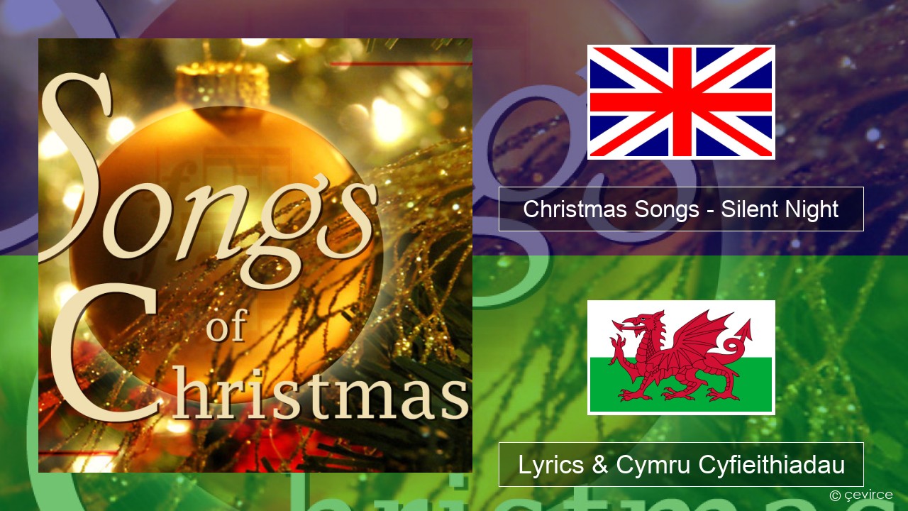 Christmas Songs – Silent Night Saesneg Lyrics & Cymru Cyfieithiadau