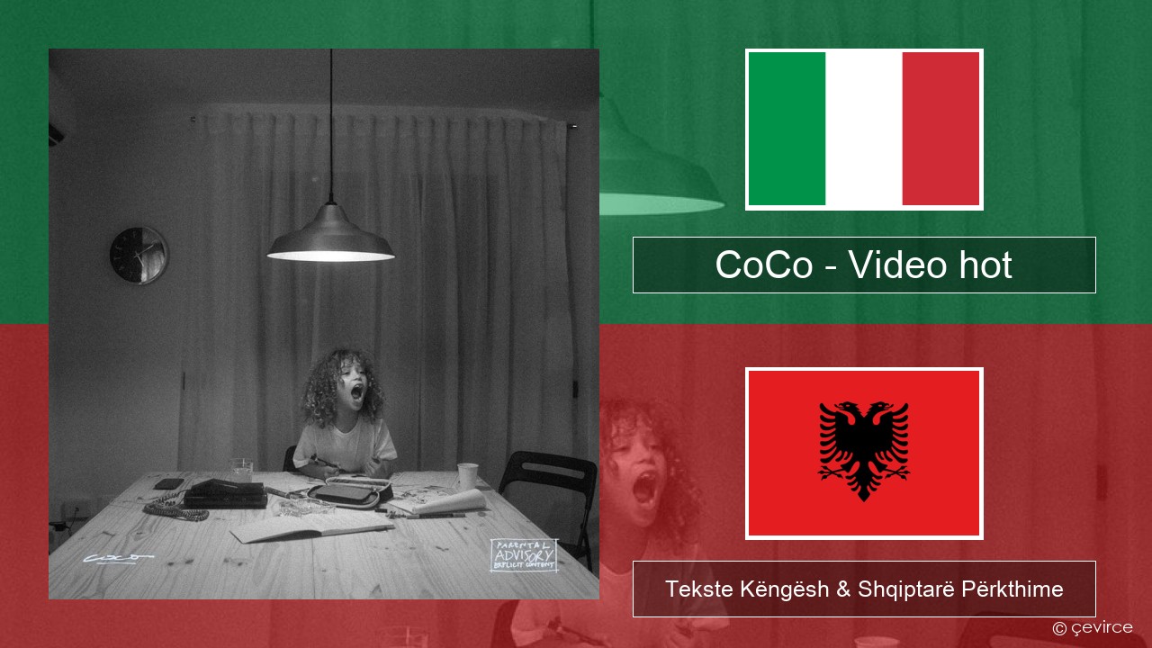 CoCo – Video hot Italiane Tekste Këngësh & Shqiptarë Përkthime