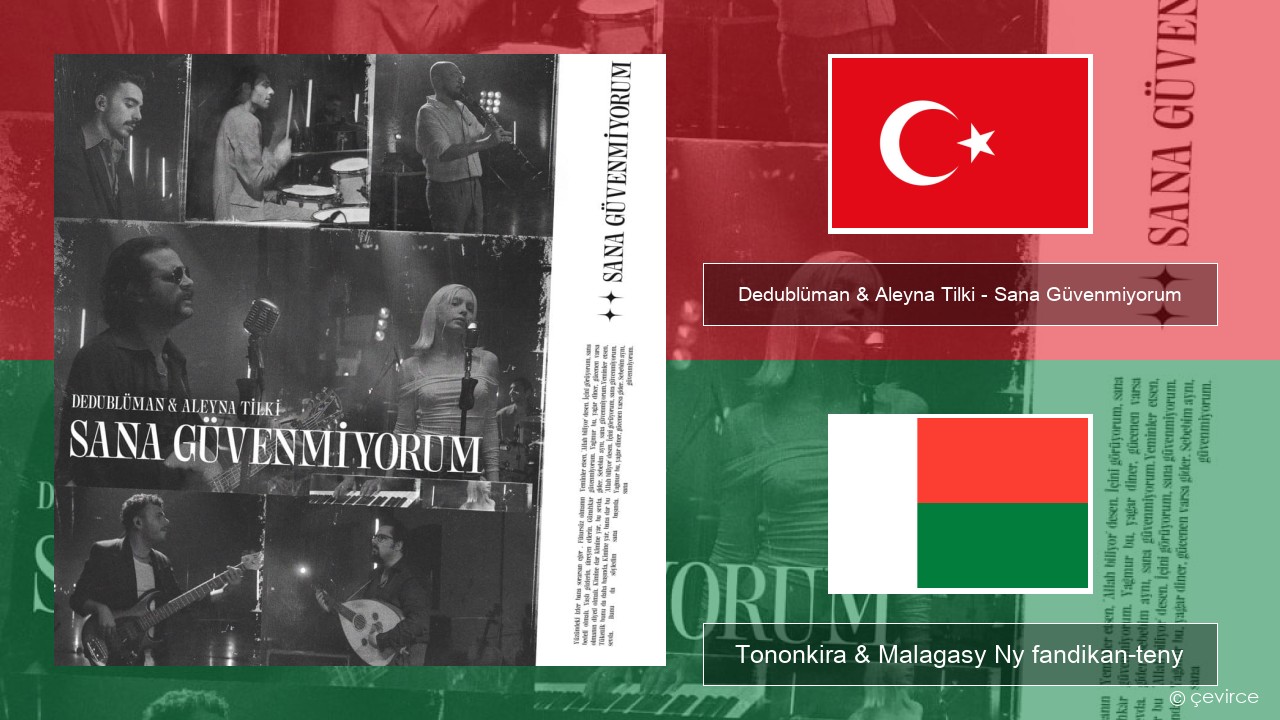 Dedublüman & Aleyna Tilki – Sana Güvenmiyorum (Dedub Sessions) Tiorka Tononkira & Malagasy Ny fandikan-teny