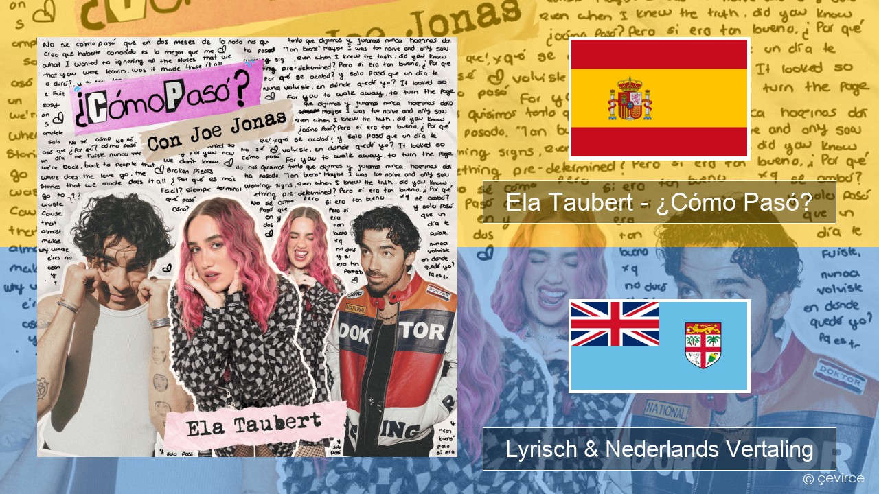 Ela Taubert – ¿Cómo Pasó? (Con Joe Jonas) Spaans Lyrisch & Nederlands Vertaling