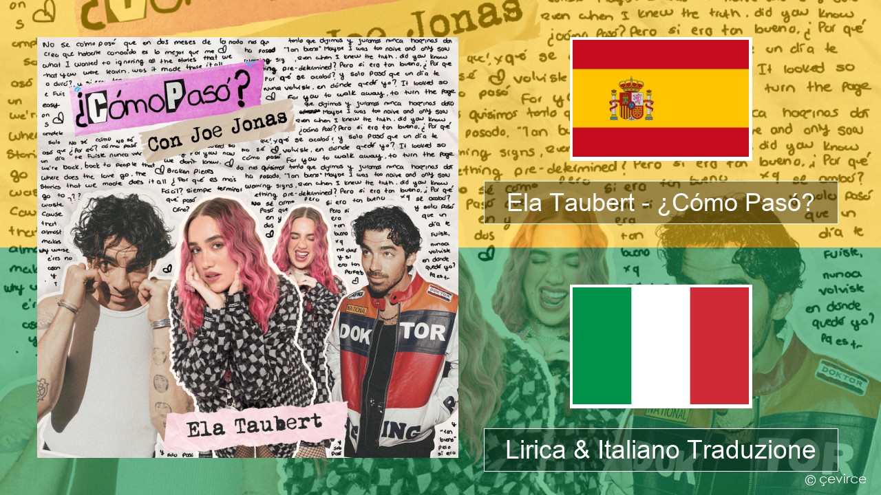 Ela Taubert – ¿Cómo Pasó? (Con Joe Jonas) Spagnolo Lirica & Italiano Traduzione