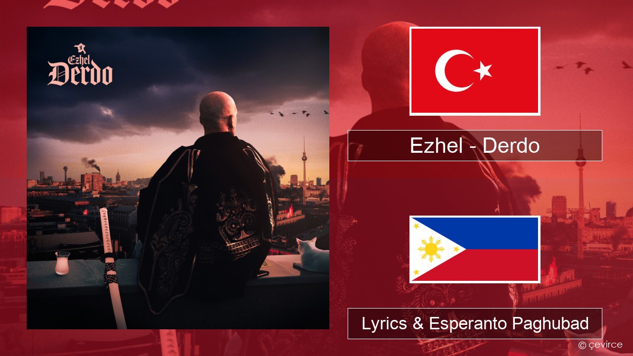 Ezhel – Derdo Turkiya Lyrics & Esperanto Paghubad