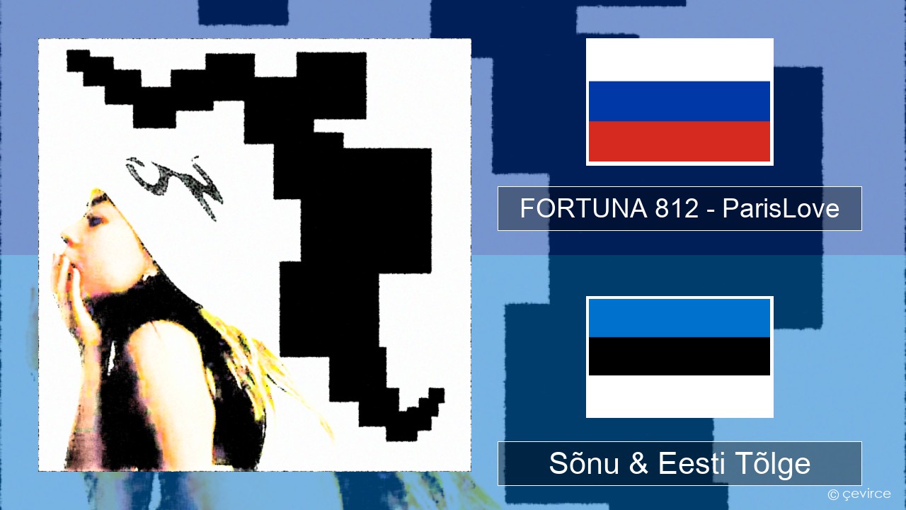 FORTUNA 812 – ParisLove Vene Sõnu & Eesti Tõlge