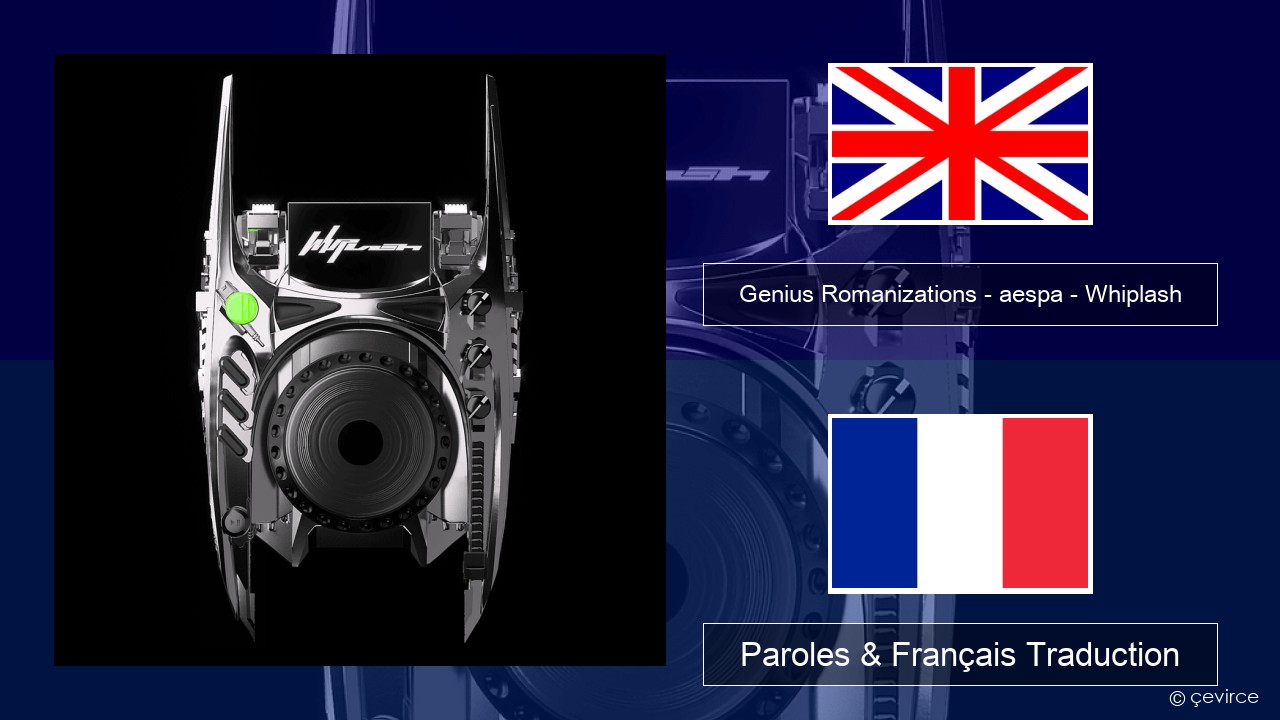 Genius Romanizations – aespa – Whiplash (Romanized) Anglais Paroles & Français Traduction