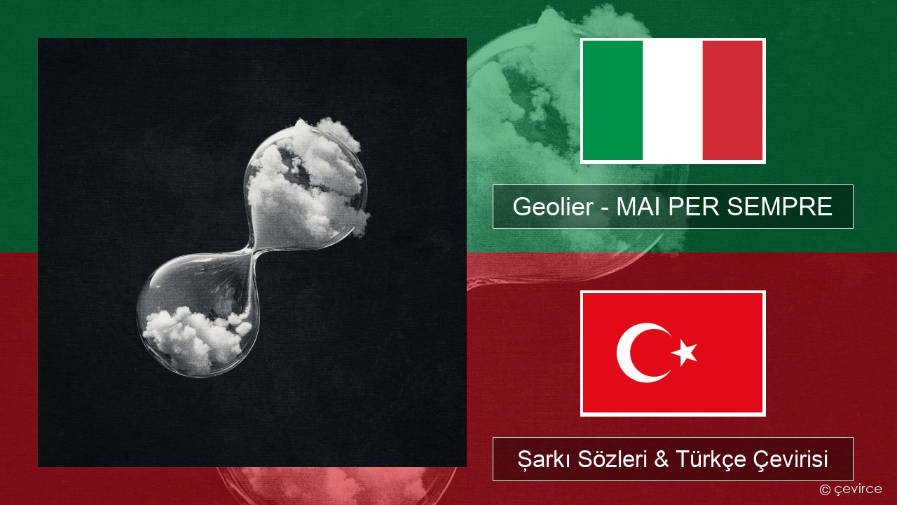 Geolier – MAI PER SEMPRE İtalyanca Şarkı Sözleri & Türkçe Çevirisi