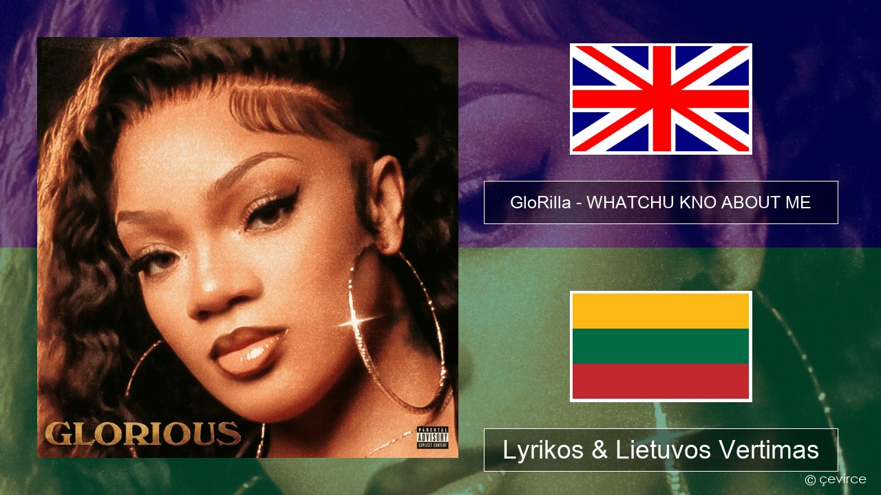 GloRilla – WHATCHU KNO ABOUT ME Anglų Lyrikos & Lietuvos Vertimas