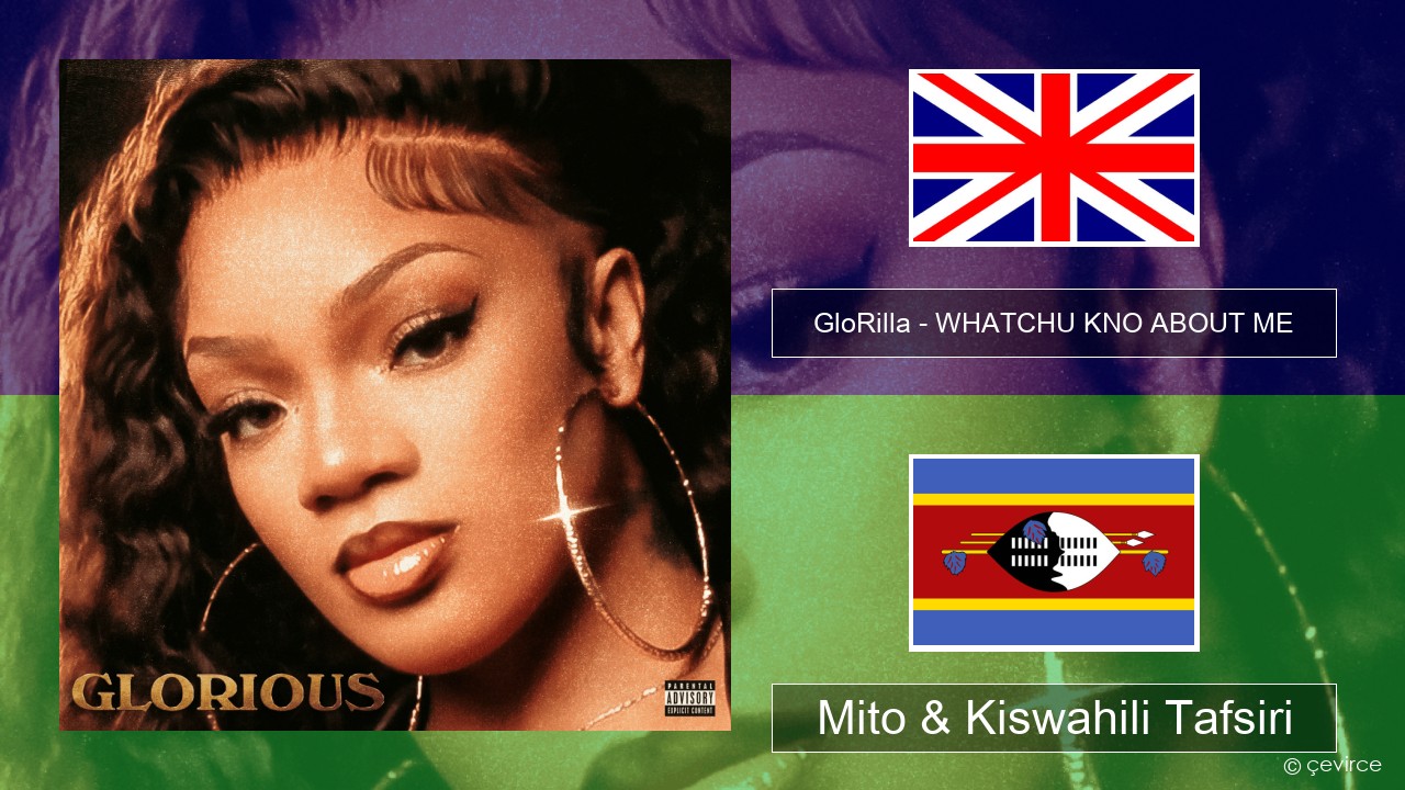 GloRilla – WHATCHU KNO ABOUT ME Englishen Mito & Kiswahili Tafsiri