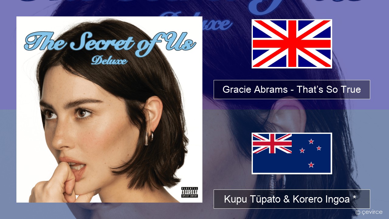 Gracie Abrams – That’s So True Ingoa *  Kupu Tūpato & Korero Ingoa *